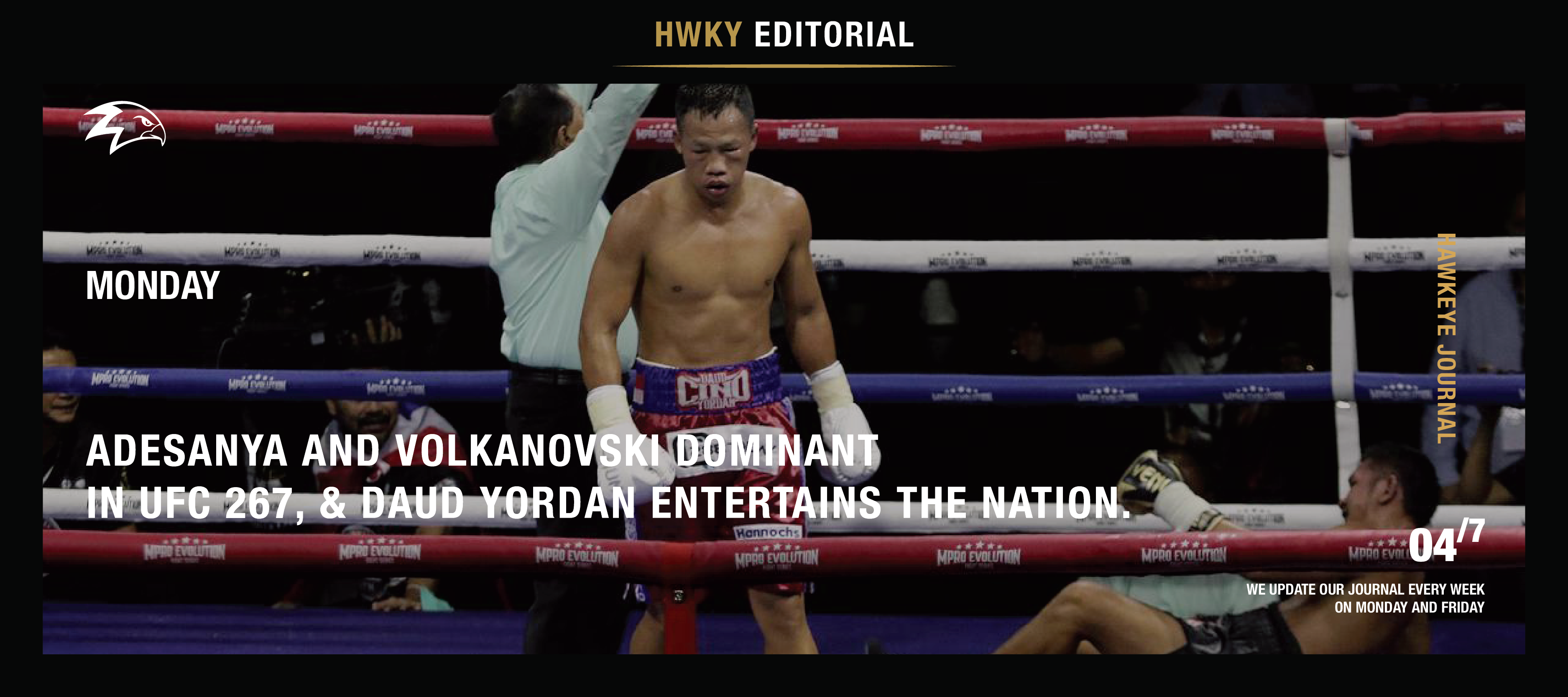Adesanya And Volkanovski Dominant in UFC 267, & Daud Yordan Entertains The Nation.