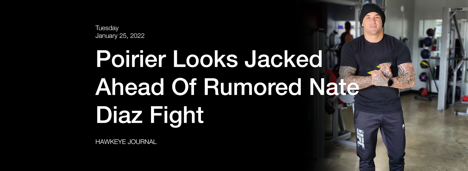 Poirier Looks Jacked Ahead Of Rumored Nate Diaz FIght
